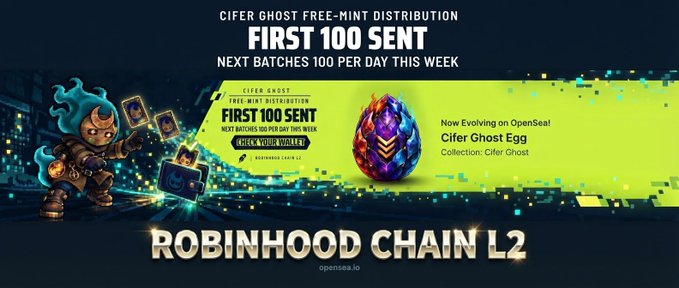 A promotional banner for "CIFER GHOST FREE-MINT DISTRIBUTION" announces that the "FIRST 100 SENT," with the next batches of 100 going out per day that week. It features a cartoon ghost character alongside the Cifer Ghost Egg NFT from the "CIFER GHOST" collection, linked to OpenSea and supporting "ROBINHOOD CHAIN L2," visually confirming the free-mint distribution event mentioned in the post.