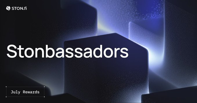 STON.fi banner reading 'Stonbassadors' with a 'July Rewards' button over abstract dark geometric shapes with purple highlights.