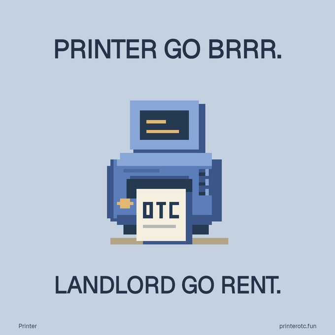 A pixel-art graphic of a blue printer with text reading "PRINTER GO BRRR." at the top and "LANDLORD GO RENT." at the bottom, with "OTC" printed on the paper, branded as "printerotc.fun".