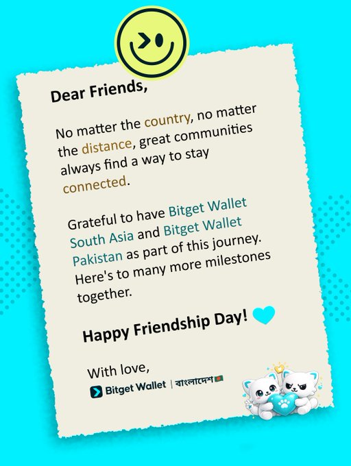 A Friendship Day greeting card reads 'Dear Friends, No matter the country, no matter the distance, great communities always find a way to stay connected. Grateful to have Bitget Wallet South Asia and Bitget Wallet Pakistan as part of this journey. Happy Friendship Day!' with a smiley face and cute cat mascot.
