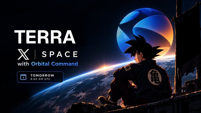 Promotional graphic for a Terra (LUNA) X Space with Orbital Command scheduled for tomorrow at 8:00 AM UTC, featuring an anime-style illustration of Goku (with the kanji 亀 on his back) gazing at Earth from space beneath the Terra and X Space logos.
