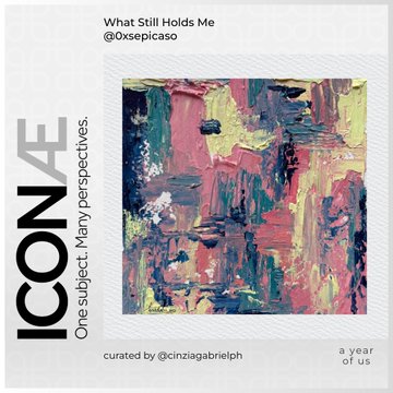 An art exhibition poster titled 'ICONÆ: One subject. Many perspectives' featuring artwork by Oxsepicaso titled 'What Still Hold Me', curated by @cincizagabrielph.