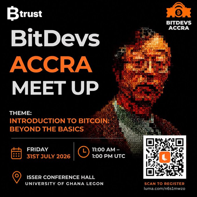 A promotional poster for the 'BitDevs ACCRA MEET UP' hosted by Btrust, themed 'Introduction to Bitcoin: Beyond the Basics,' scheduled for Friday, 31st July 2026, at the University of Ghana Legon, featuring a QR code for registration.