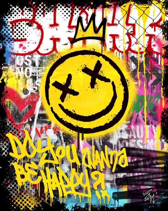 A vibrant graffiti-style artwork featuring a large yellow smiley face with X eyes and a crown, overlaid with colorful drips and text that reads 'YOU WANNA BE HAPPY'.