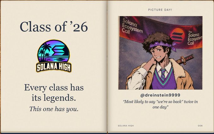 A yearbook-style spread reads 'Class of '26 Solana High' with the tagline 'Every class has its legends. This one has you,' featuring a 'Picture Day!' photo of user @dreinstein9999 against a Solana Ecosystem Call backdrop.