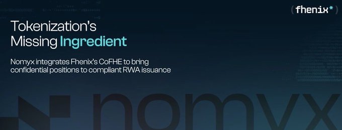 A dark blue promotional graphic with text reading 'Tokenization's Missing Ingredient' and 'Nomyx integrates Fhenix's CoFHE to bring confidential positions to compliant RWA issuance,' along with the Nomyx and Fhenix logos.
