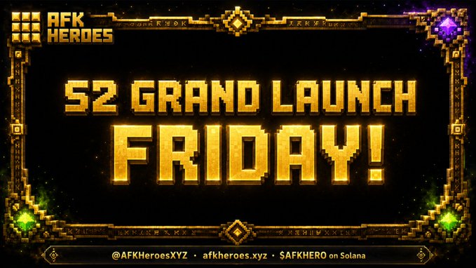 Pixel-art style promotional graphic announcing 'AFK HEROES S2 GRAND LAUNCH FRIDAY!' with social handles @AFKHeroesXYZ and $AFKHERO on Solana.