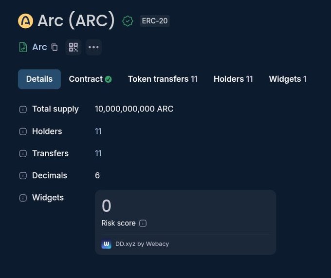 Cryptocurrency details page for Arc (ARC), an ERC-20 token, showing a total supply of 10,000,000,000 ARC, 11 holders, 11 transfers, 6 decimals, and a risk score of 0 by DD.xyz by Webacy.