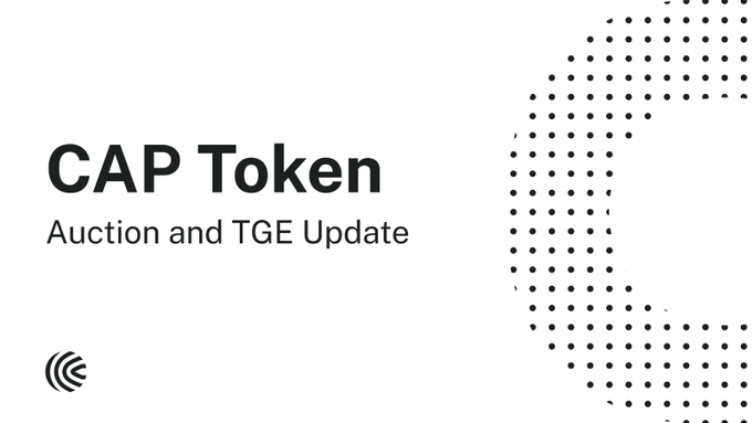 The image features a white banner with black text that reads "CAP TOKEN AUCTION AND TGE UPDATE" followed by a small circle containing the letters "C". The caption below the banner provides information about an upcoming auction for the token, which is distributed via Uniswap CCA. The text indicates that the token will be Redeemable CAP at its Token expiration date and can be redeemed for $CAP at this time.