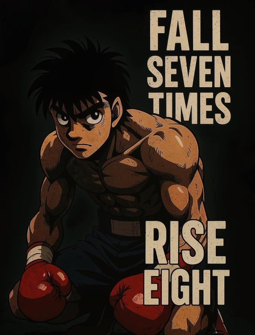 An anime-style illustration shows a muscular, shirtless boxer with bandaged fists staring intensely, alongside bold text reading 'FALL SEVEN TIMES RISE EIGHT'.