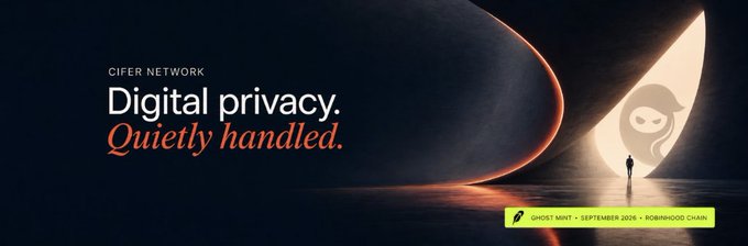 A dark, atmospheric banner for "Cifer Network" reads "Digital privacy. Quietly handled." beside a hooded figure silhouetted against a glowing portal, with a callout noting "Ghost Mint • September 2026 • Robinhood Chain"—visually reinforcing the post's framing of Cifer's Ghost NFT as an "NFT access layer" rather than a simple collectible.