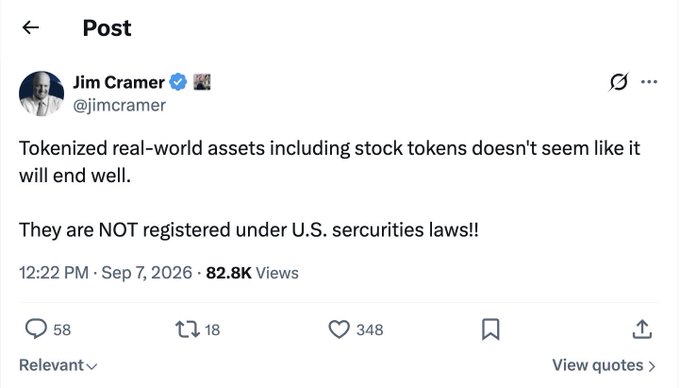 A screenshot of an X post by Jim Cramer (@jimcramer) dated Sep 7, 2026, states 'Tokenized real-world assets including stock tokens doesn't seem like it will end well. They are NOT registered under U.S. securities laws!!'