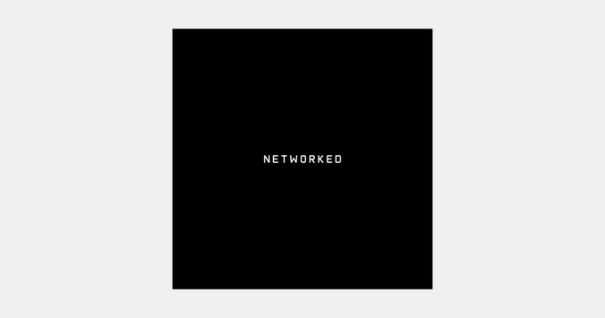 A black square with the word 'NETWORKED' displayed in white capital letters in the center.