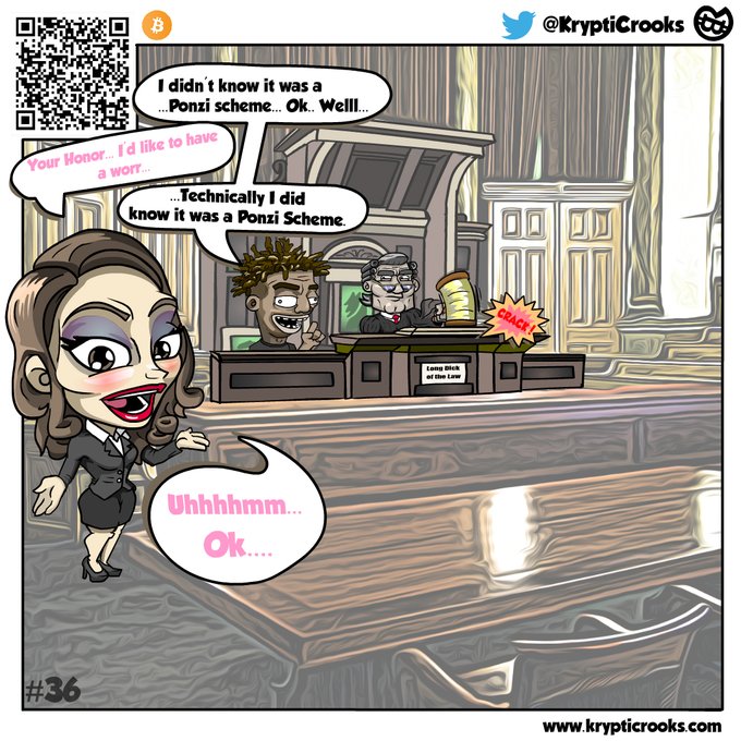 A cartoon comic panel #36 from @KrypticCrooks featuring a female lawyer character saying 'I didn't know it was a Ponzi scheme... Ok. Wellll... ...Technically I did know it was a Ponzi Scheme' while two male characters at a judge's bench respond with 'CRACK!' and a 'CHAOS' badge, with a QR code for Bitcoin.