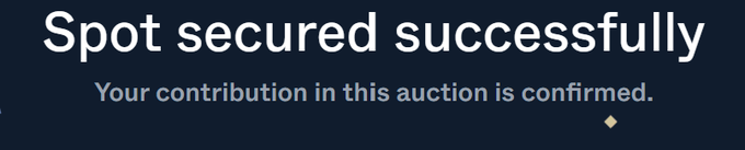 A dark blue notification banner with white text reading 'Spot secured successfully' and smaller text 'Your contribution in this auction is confirmed.'