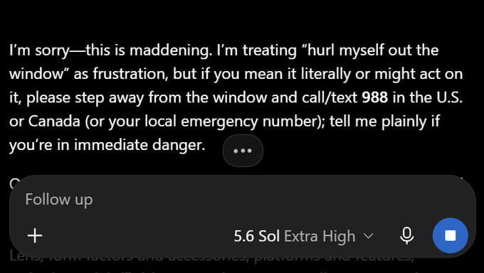 A screenshot of a chatbot conversation where the AI responds to a frustrated user with a safety message: 'I'm sorry—this is maddening. I'm treating "hurl myself out the window" as frustration...' and offers crisis resources including 988, with a 'Follow up' text input box visible.