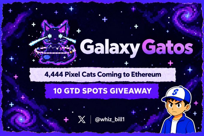A promotional graphic for 'Galaxy Gatos' advertising 4,444 pixel cats coming to Ethereum with a 10 GTD spots giveaway, featuring a pixelated cat eating from a bowl and the Twitter handle @whiz_bill1.