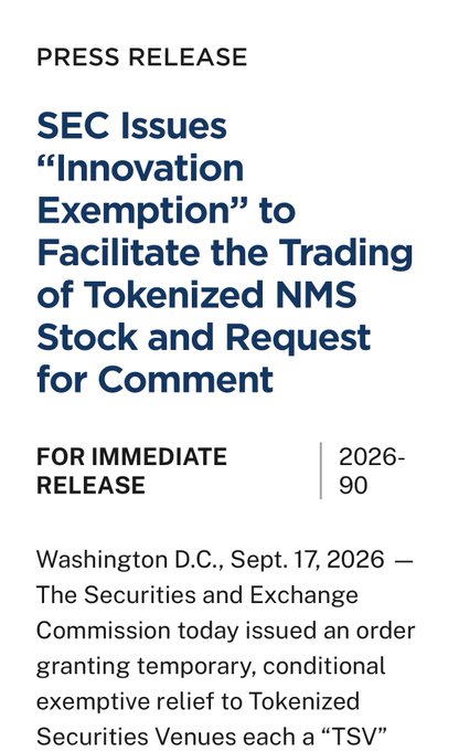 A SEC press release dated September 17, 2026, announces an "Innovation Exemption" order granting temporary, conditional relief to "Tokenized Securities Venues" (TSVs) to facilitate the trading of tokenized NMS stock, aligning with the post about limited sandbox testing of NMS-only tokenized equities on private permissioned blockchains.