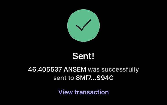 A dark-themed confirmation screen displays a green checkmark with the text "Sent!" showing that 46.405537 ANSEM was successfully transferred to address 8Mf7...S94G, accompanied by a "View transaction" link—visually corroborating the post's announcement of sending out ANSEM tokens to others.