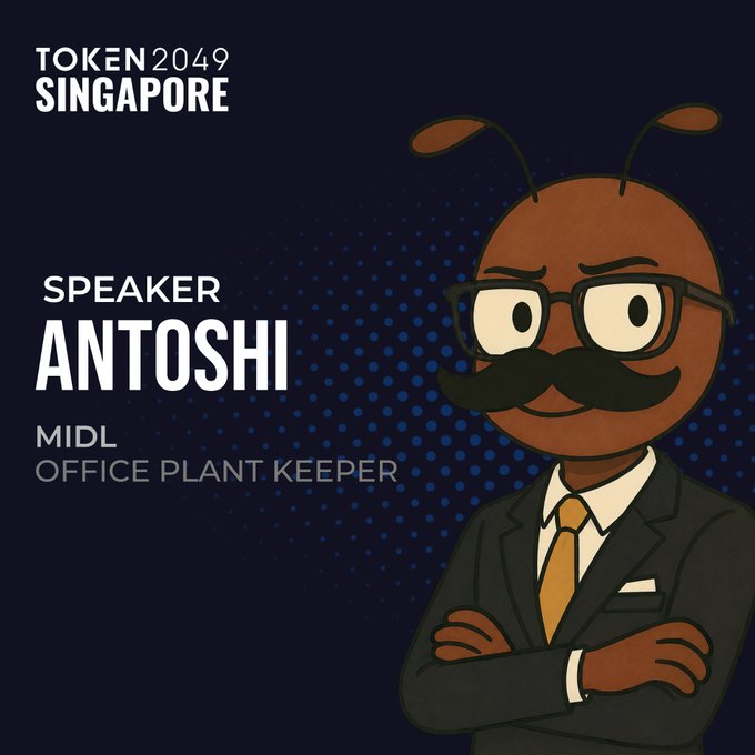 A promotional graphic for TOKEN 2049 SINGAPORE featuring a cartoon ant character with a mustache and glasses, identified as SPEAKER ANTOSHI, MIDL OFFICE PLANT KEEPER.
