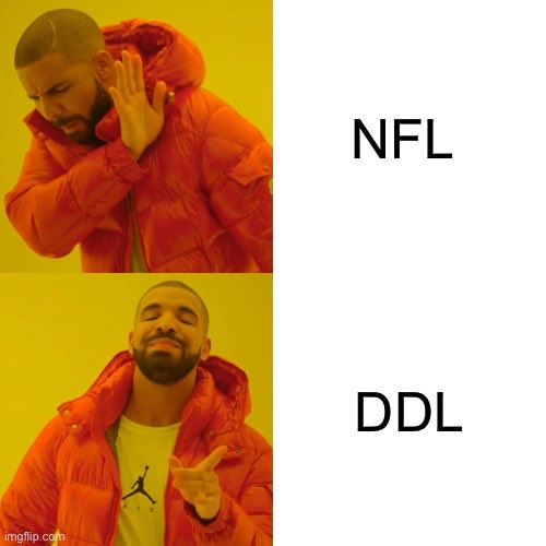 The classic Drake 'Hotline Bling' meme formatted as a preference chart, with Drake rejecting 'NFL' (top panel) and approving 'DDL' (bottom panel), implying a preference for DDL over the NFL.
