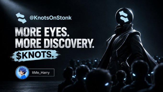 A promotional graphic for '@KnotsOnStonk' with the text 'MORE EYES. MORE DISCOVERY. $KNOTS.' and the username 'ItMe_Harry', featuring a hooded figure with a glowing symbol mask before a crowd.