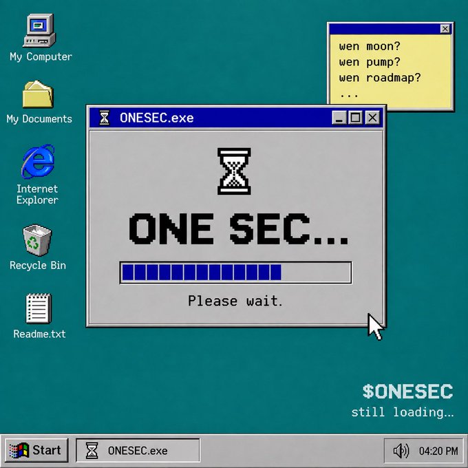 A retro Windows 95-style desktop shows a loading dialog box titled "ONESEC.exe" displaying "ONE SEC... Please wait." with a progress bar nearly full, accompanied by a sticky note asking "wen moon? wen pump? wen roadmap?..." and the caption "$ONESEC still loading..." in the corner.