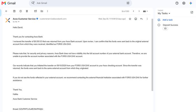 A Gmail screenshot shows an email from Axos Customer Service to David, confirming that $9,550.03 was returned from a FORIS USA DAX account back to his external account on September 10, 2026.