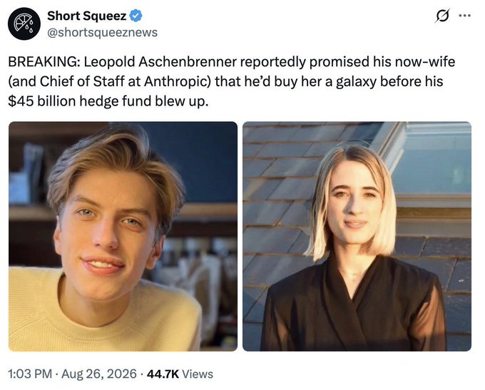 A tweet from Short Squeez (@shortsqueeznews) dated Aug 26, 2026, reporting that Leopold Aschenbrenner promised his now-wife (Chief of Staff at Anthropic) he'd buy her a galaxy before his $45 billion hedge fund collapsed, with photos of the two.