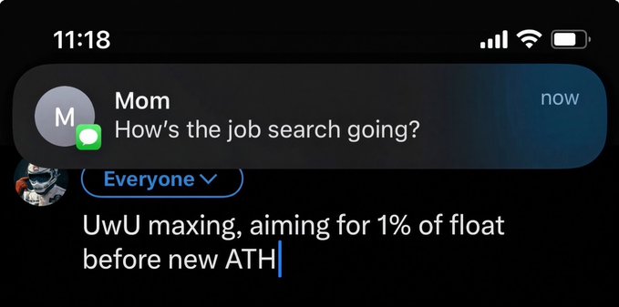A smartphone screen showing a text conversation where 'Mom' asks 'How's the job search going?' and the reply begins 'UwU maxing, aiming for 1% of float before new ATH'.