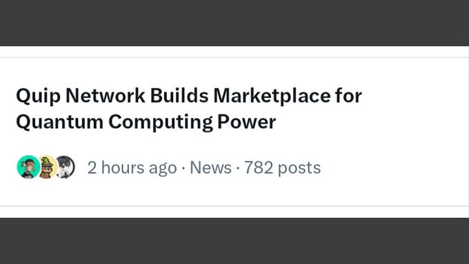 A news headline reading 'Quip Network Builds Marketplace for Quantum Computing Power' posted 2 hours ago in the News category with 782 posts, alongside three small avatar images.