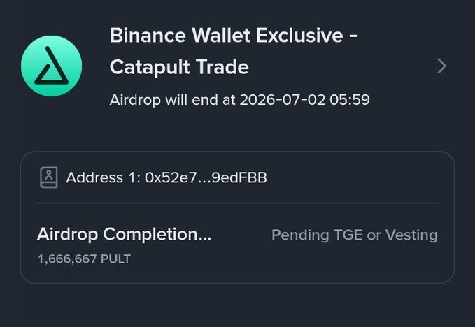 A Binance Wallet screen showing 'Catapult Trade' exclusive airdrop ending 2026-07-02 05:59, with 1,666,667 PULT pending TGE or vesting.