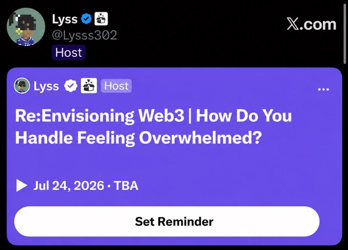 A screenshot of an X.com post by verified user 'Lyss' (@Lyssss302) hosting a space titled 'Re:Envisioning Web3 | How Do You Handle Feeling Overwhelmed?' scheduled for Jul 24, 2026.