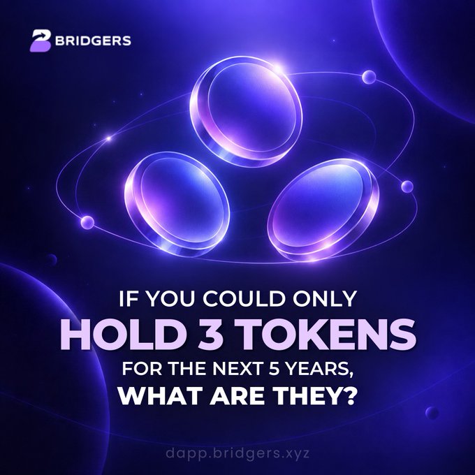 A purple-themed promotional graphic for Bridgers featuring glowing crystal tokens and the text 'IF YOU COULD ONLY HOLD 3 TOKENS FOR THE NEXT 5 YEARS, WHAT ARE THEY?' with the website dapp.bridgers.xyz.