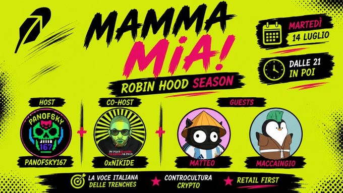 Promotional graphic for 'MAMMA MIA! ROBIN HOOD SEASON' event on Martedì 14 Luglio from 21:00, featuring host PANOFSKY167, co-host 0xNIKIDE, and guests Matteo and MACCAINGIO, with Italian text 'LA VOCE ITALIANA DELLE TRENCHES', 'CONTROCULTURA CRYPTO', and 'RETAIL FIRST'.
