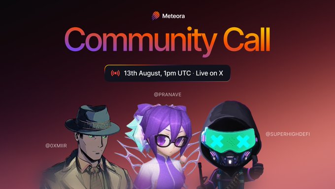 A promotional graphic for a Meteora Community Call on 13th August at 1PM UTC, live on X, featuring three character avatars labeled "@0XMIIR," "@PRANAVE," and "@SUPERHIGHDEFI."