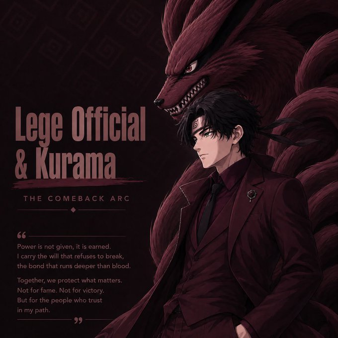 An anime-style promotional graphic titled "Lege Official & Kurama - THE COMEBACK ARC" depicts a man in a dark red suit standing beside a massive nine-tailed fox, with a quote about power and trust.