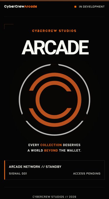 A "CyberCrew Studios" promotional poster for "CyberCrew Arcade" features a stylized "C" logo and the tagline "EVERY COLLECTION DESERVES A WORLD BEYOND THE WALLET," marked as "IN DEVELOPMENT" with "ARCADE NETWORK // STANDBY."