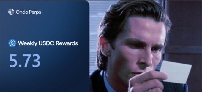 An @Ondo Perps promotional graphic featuring Patrick Bateman from American Psycho looking at a business card, displaying 'Weekly USDC Rewards' of 5.73.