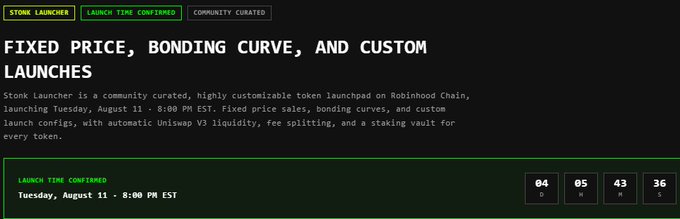 A webpage for 'STONK LAUNCHER' on Robinhood Chain announces 'FIXED PRICE, BONDING CURVE, AND CUSTOM LAUNCHES' launching Tuesday, August 11 at 8:00 PM EST, with a countdown timer showing 04 days, 05 hours, 43 minutes, 36 seconds.