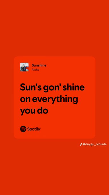 An orange background features a Spotify-style lyric card for the song 'Sunshine' by Asake, displaying the text 'Sun's gon' shine on everything you do' with the username '@duygu_ololade'.