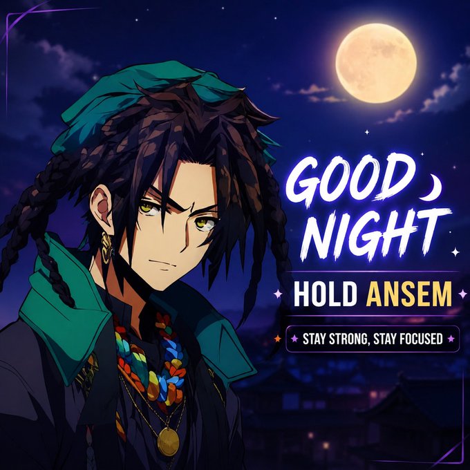 An anime-style illustration featuring a character with dark hair and a green hooded jacket against a night sky with a full moon, accompanied by the text 'GOOD NIGHT', 'HOLD ANSEM', and 'STAY STRONG, STAY FOCUSED'.