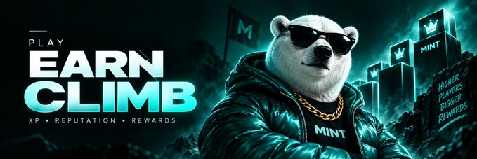 A promotional banner featuring a polar bear wearing sunglasses and a 'MINT' hoodie with text reading 'PLAY EARN CLIMB - XP • REPUTATION • REWARDS' and 'HIGHER PLAYERS BIGGER REWARDS'.