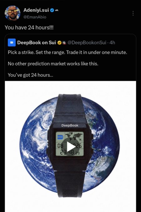 A screenshot of a Twitter/X post by Adeniyi.sui (@EmanAbio) quoting DeepBook on Sui (@DeepBookonSui), with the text 'You have 24 hours!!!' and 'Pick a strike. Set the range. Trade it in under one minute. No other prediction market works like this. You've got 24 hours...', featuring an image of a digital watch labeled 'DeepBook' against Earth.