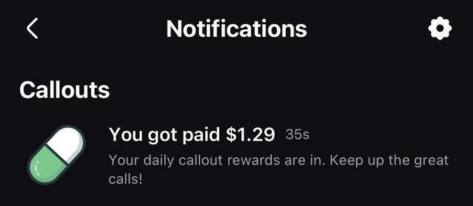 A 'Notifications' screen under a 'Callouts' section showing a message that reads 'You got paid $1.29' with a pill icon and the text 'Your daily callout rewards are in.'