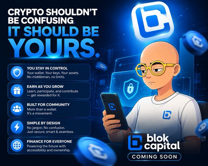 A promotional graphic for 'Blok Capital' featuring a cartoon bald character with glasses holding a phone, with the tagline 'CRYPTO SHOULDN'T BE CONFUSING, IT SHOULD BE YOURS' and a 'COMING SOON' label.