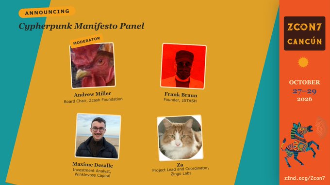 A graphic announcing the 'Cypherpunk Manifesto Panel' at ZCON7 Cancún from October 27-29, 2026, featuring photos of moderator Andrew Miller (Board Chair, Zcash Foundation), Frank Braun (Founder, ZSTASH), Maxime Desalle (Investment Analyst, Winklevoss Capital), and Za, a cat serving as Project Lead and Coordinator at Zingo Labs.