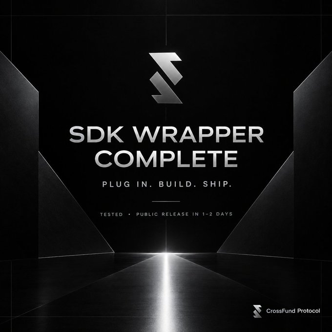 A promotional graphic with a black geometric corridor and bright light reading 'SDK WRAPPER COMPLETE', 'PLUG IN. BUILD. SHIP.', 'TESTED · PUBLIC RELEASE IN 1-2 DAYS', and 'CrossFund Protocol'.