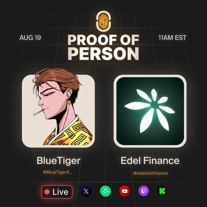 The image is a promotional graphic for a "Proof of Person" live stream event on August 19 at 11 AM EST, featuring BlueTiger (@BlueTigerX_) and Edel Finance (@edeldoftfinance), with icons indicating the stream is "Live" and available on platforms like X, YouTube, Twitch, and Kick. This aligns with the post announcing Episode 49 of @popshowxyz, where Edel Finance will discuss their role as the margin layer for tokenized capital markets.