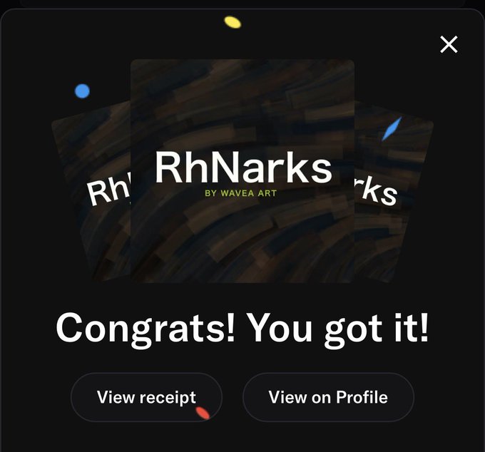 A digital congratulatory notification displaying 'RhNarks BY WAVEA ART' with the message 'Congrats! You got it!' along with 'View receipt' and 'View on Profile' buttons.